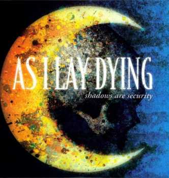 LP As I Lay Dying: Shadows Are Security