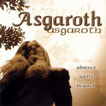 CD Asgaroth: Absence Spells Beyond...