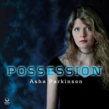 CD Asha Parkinson: Possession
