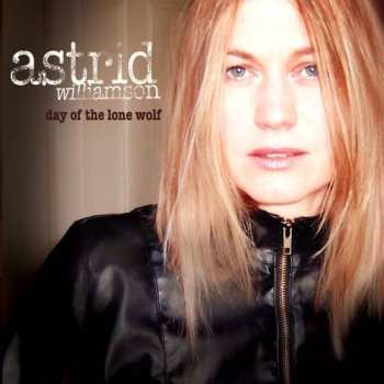 Album Astrid Williamson: Day Of The Lone Wolf