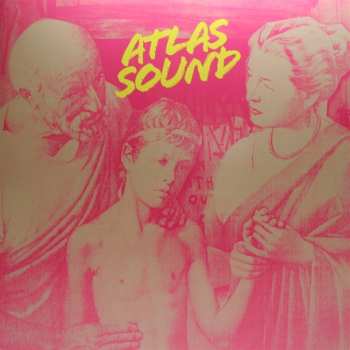 2LP Atlas Sound: Let The Blind Lead Those Who Can See But Cannot Feel