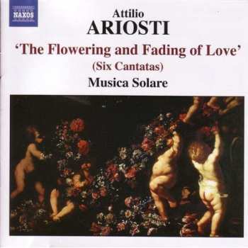 Album Attilio Ariosti: "The Flowering And Fading Of Love" (Six Cantatas)