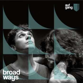 CD Aufgang: Broad Ways