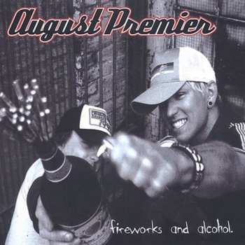Album August Premier: Fireworks And Alcohol