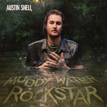 CD Austin Snell: Muddy Water Rockstar