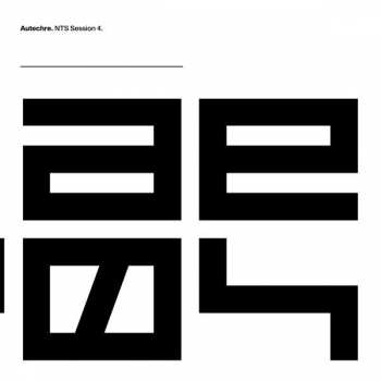 3LP Autechre: NTS Session 4 LTD