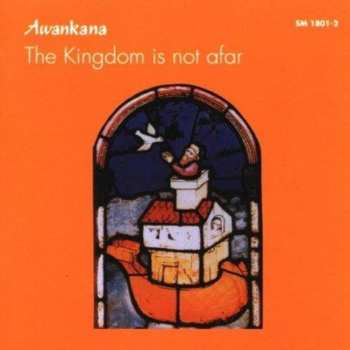 Album Awankana: The Kingdom Is Not Afar; A Child With His White Horse On The Way Towards The Truth