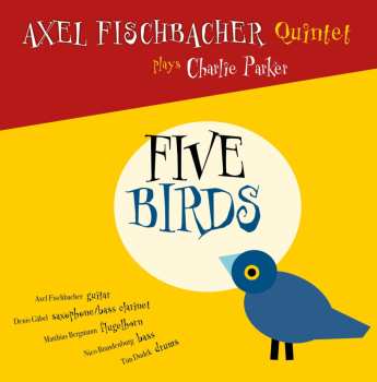 Album Axel Fischbacher Quintet: Five Birds