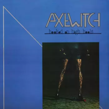 Axewitch: Hooked On High Heels