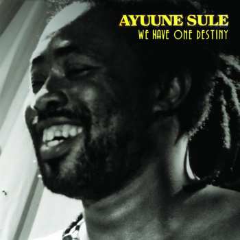 Album Ayuune Sulley: We Have One Destiny