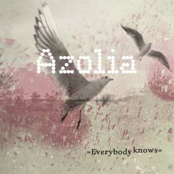 CD Azolia: Everybody Knows