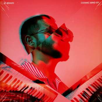LP B. Bravo: Cosmic Mind EP