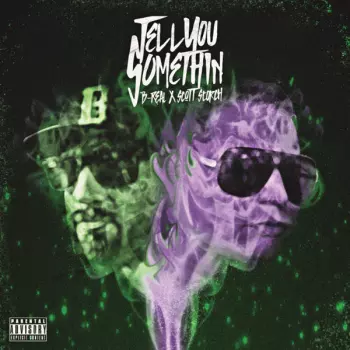 B-Real: Tell You Somethin