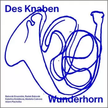 Mahler: Das Knaben Wunderhorn
