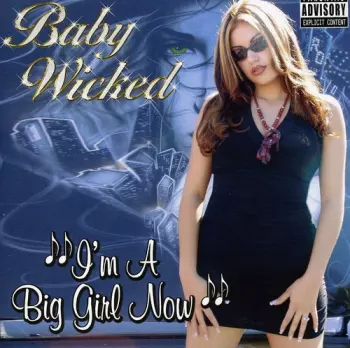 Baby Wicked: I'm A Big Girl Now