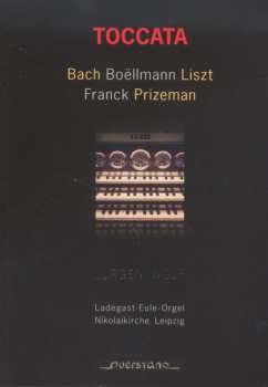 Album Johann Sebastian Bach: Toccata (Ladegast-Eule-Orgel Nikolaikirche Leipzig)