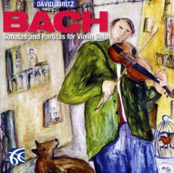 2CD Johann Sebastian Bach: Sonata And Partitas For Violin Solo