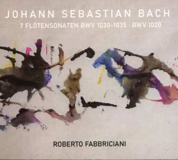 Album Bach / Fabbriciani,roberto: Bach: 7 Flotensonaten Bwv 1030