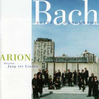 Album Bach,j.s. / Arion Baroque Orchestra / Ter Linder: Suite & Concertos
