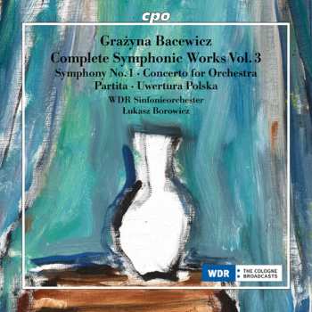Album WDR Sinfonieorchester Köln: Complete Orchestral Works, Vol. 3