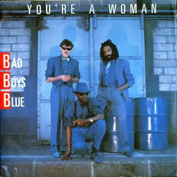 Bad Boys Blue: You're A Woman