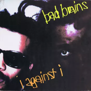Bad Brains: I Against I