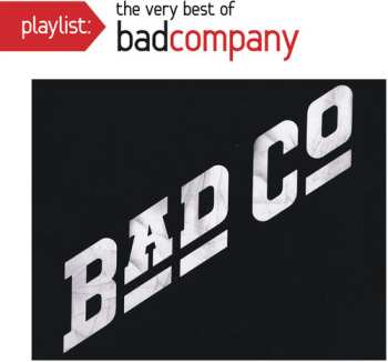 Album Bad Company: Playlist: The Very Best Of Bad Company