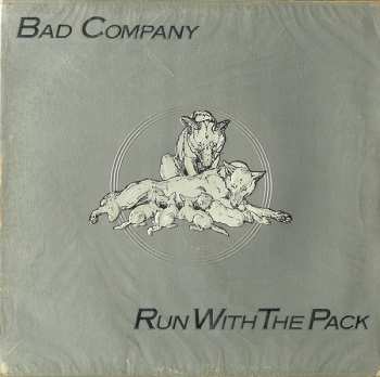 LP Bad Company: Run With The Pack