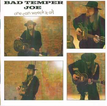 CD Bad Temper Joe: One Can Wreck It All