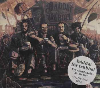 CD Bäddat För Trubbel: Två Sjundedelar Av Ett Liv