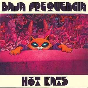 2LP Baja Frequencia: Hot Kats