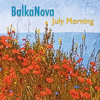 BalkaNova: July Morning