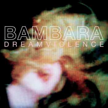 LP Bambara: Dreamviolence