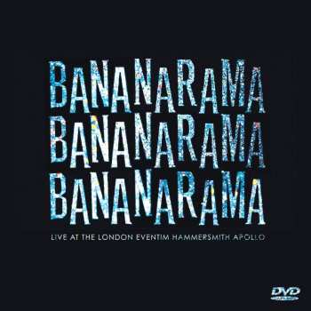 CD/DVD Bananarama: Live At The London Eventim Hammersmith Apollo