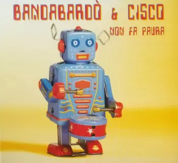 Bandabardò: Non Fa Paura