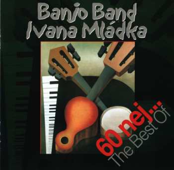 2CD Banjo Band Ivana Mládka: 60 Nej... The Best Of