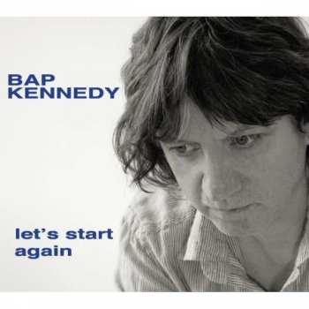 LP Bap Kennedy: Let's Start Again