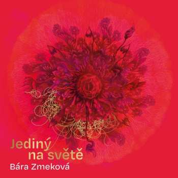LP Bára Zmeková: Jediný Na Světě
