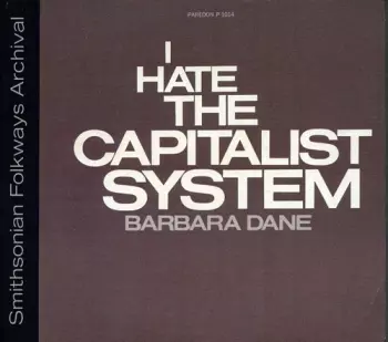 I Hate The Capitalist System