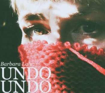CD Barbara Lahr: Undo Undo