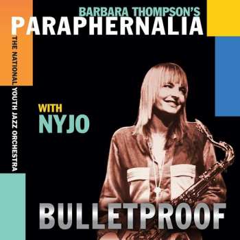 CD Barbara Thompson's Paraphernalia: Bulletproof
