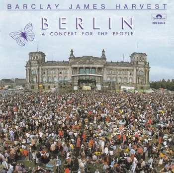 CD Barclay James Harvest: Berlin (A Concert For The People)