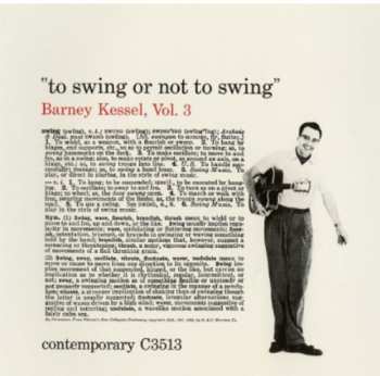 CD Barney Kessel: Vol. 3, To Swing Or Not To Swing LTD