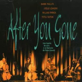 William Parker: After You Gone
