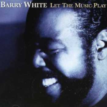 CD Barry White: Let The Music Play