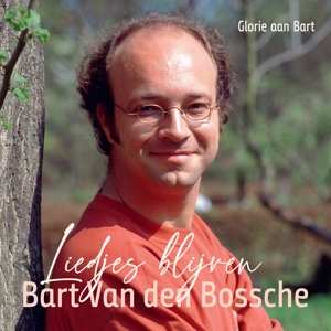 2CD Bart Van den Bossche: Liedjes Blijven
