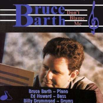 Album Barth,bruce: Don't Blame Me