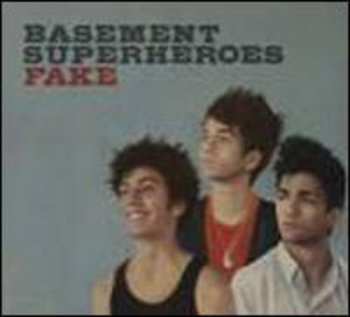 Album Basement Superheroes: Fake