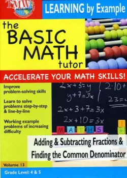 Basic Math Tutor Adding & Subtracting Fractions &