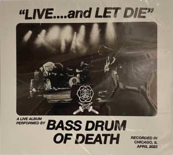 CD Bass Drum Of Death: “Live….and Let Die”
